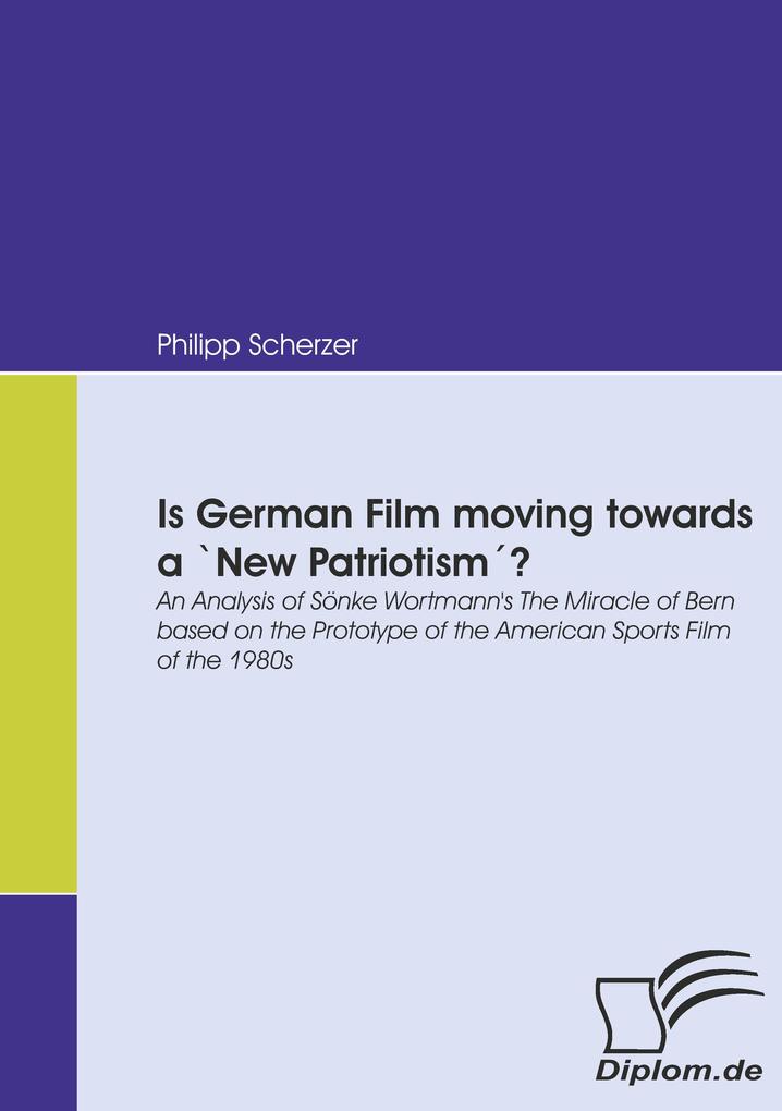 Is German Film moving towards a `New Patriotism?