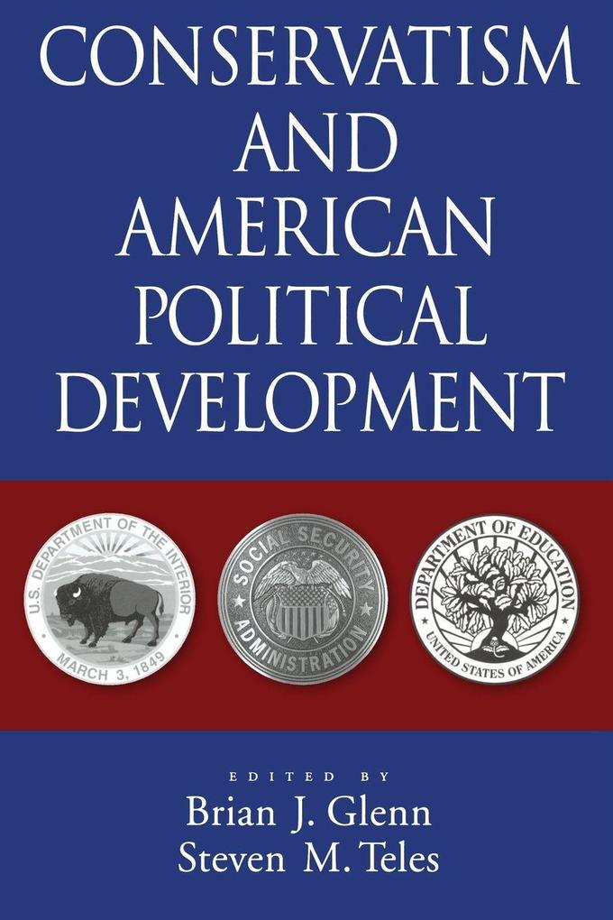 Conservatism and American Political Development