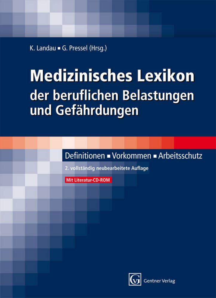 Medizinisches Lexikon der beruflichen Belastungen und Gefährdungen m. CD-ROM - Kurt Landau/ Gerhard Pressel