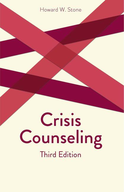 Crisis Counseling: Third Edition - Howard W. Stone