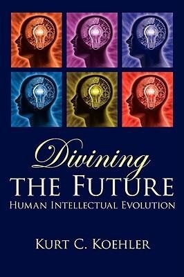 Divining the Future: Human Intellectual Evolution