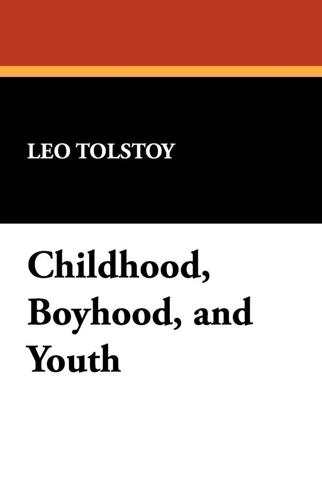 Childhood Boyhood and Youth