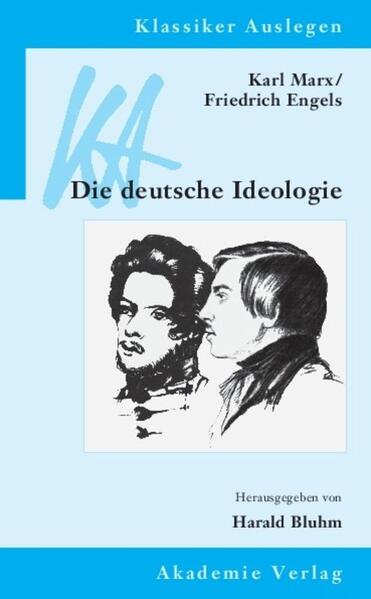 Karl Marx Friedrich Engels: Die deutsche Ideologie