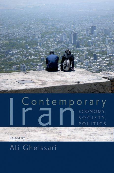 Contemporary Iran: Economy Society Politics