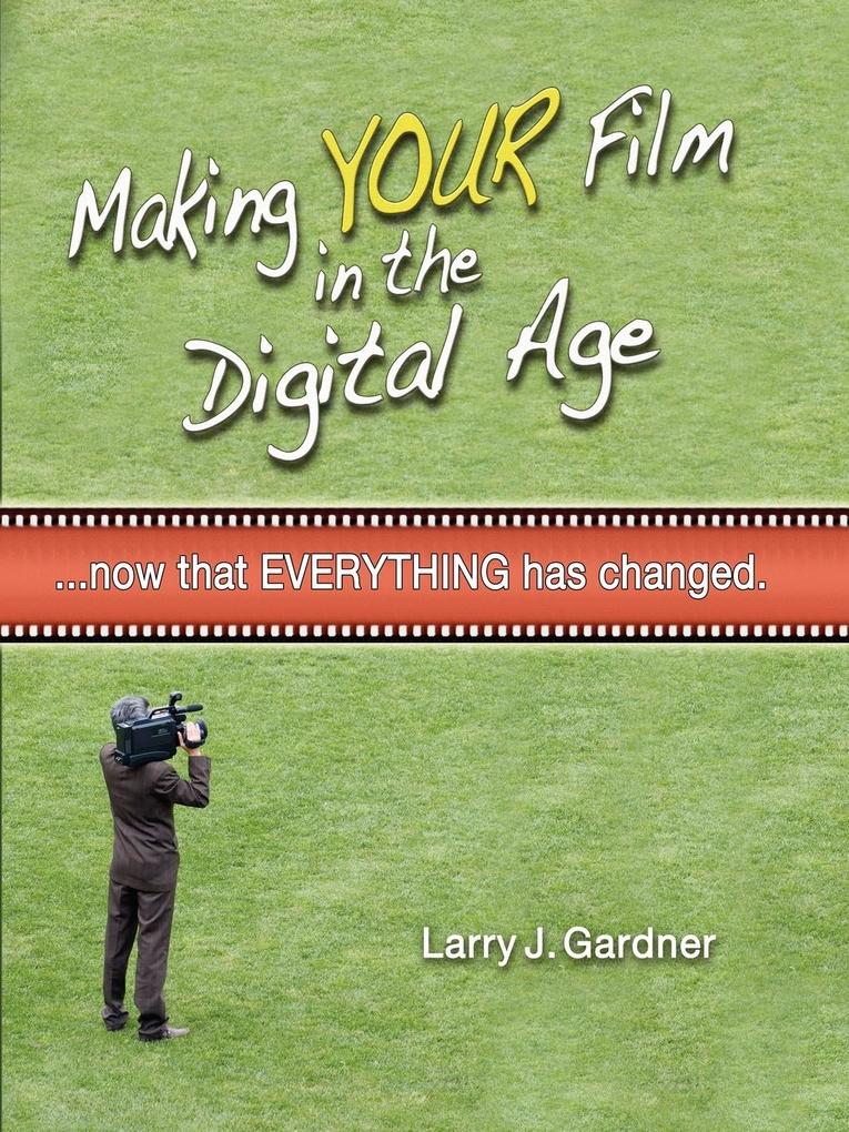 Making Your Film in the Digital Age