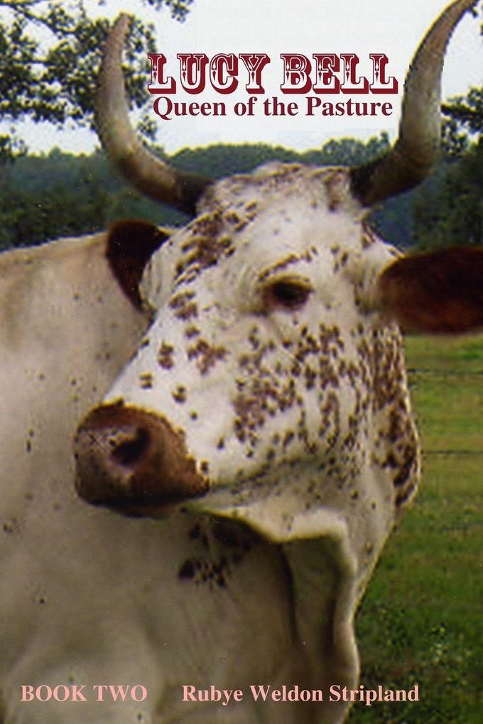 Lucy Bell Queen of the Pasture Book Two