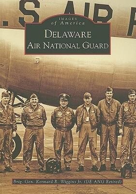 Delaware Air National Guard - Brig Gen Kennard R. Wiggins Jr