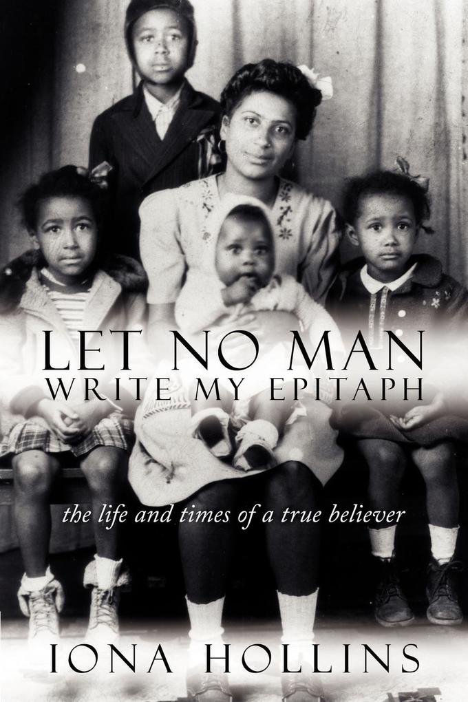 Let No Man Write My Epitaph