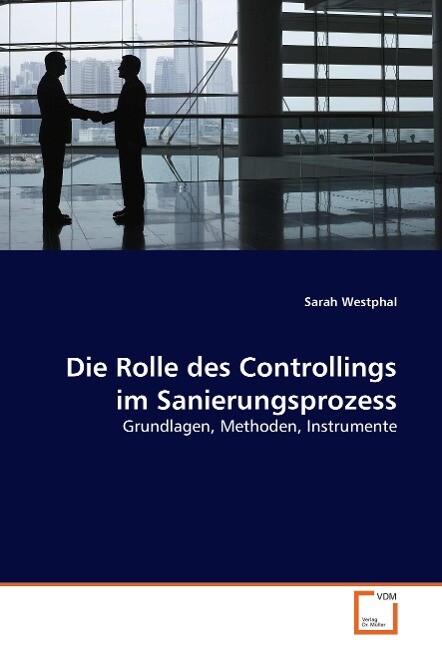 Die Rolle des Controllings im Sanierungsprozess - Sarah Westphal