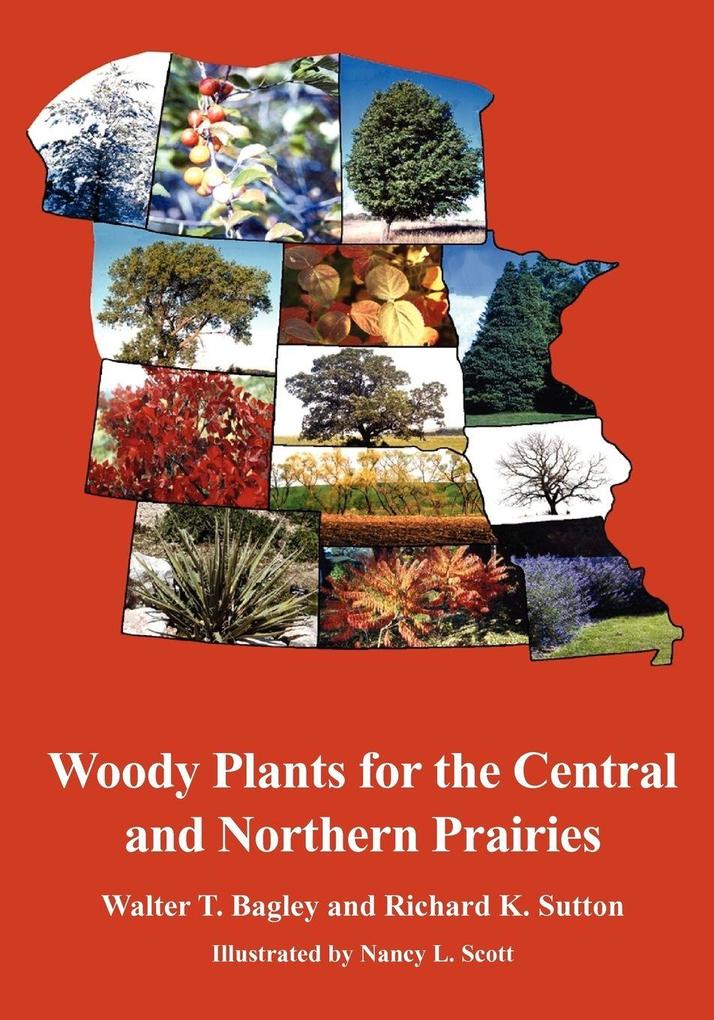 Woody Plants for the Central and Northern Prairies