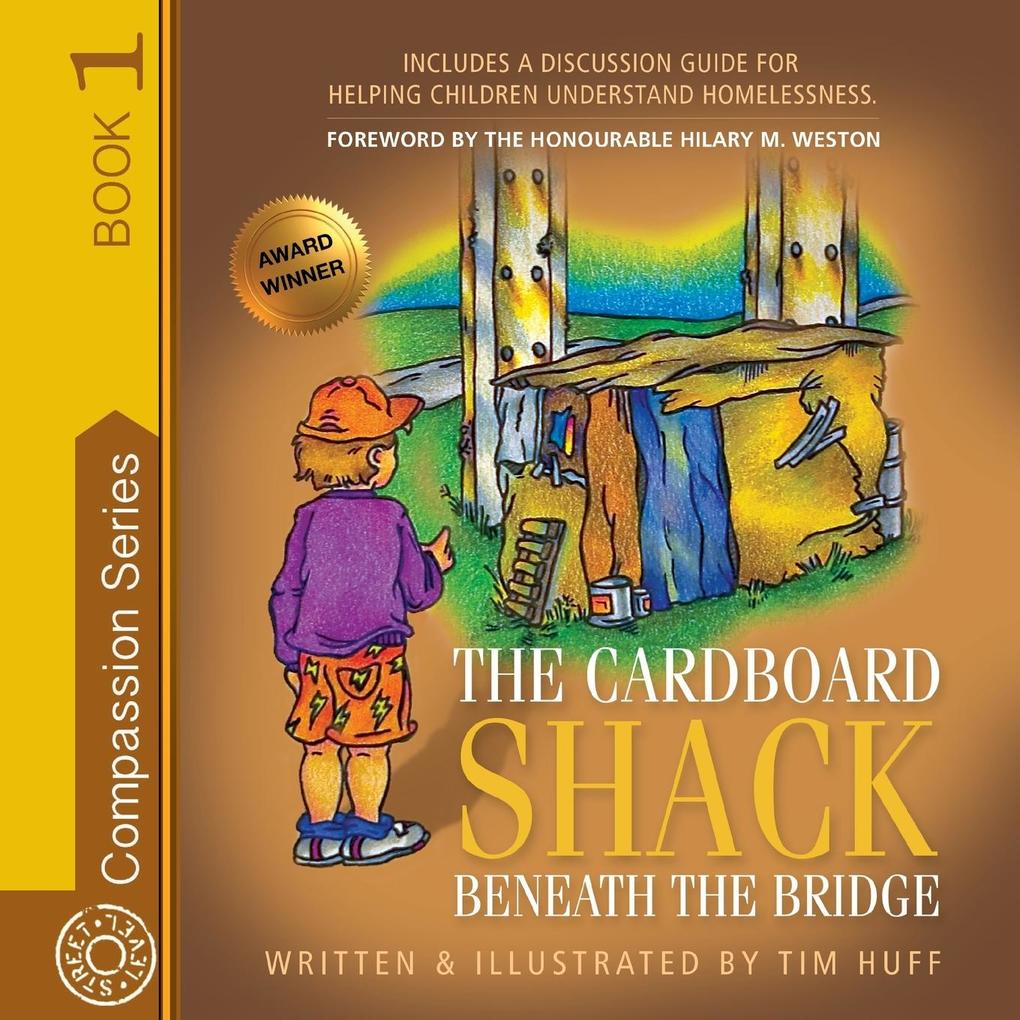 The Cardboard Shack Beneath the Bridge - Tim Huff