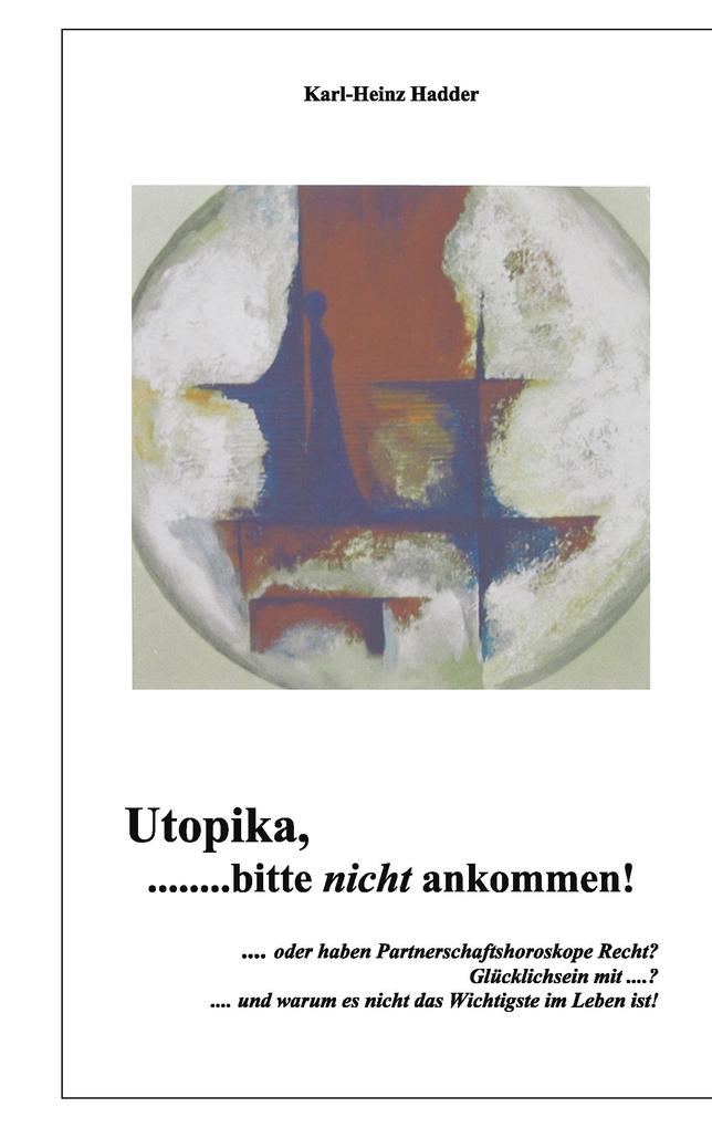 Utopika bitte nicht ankommen!