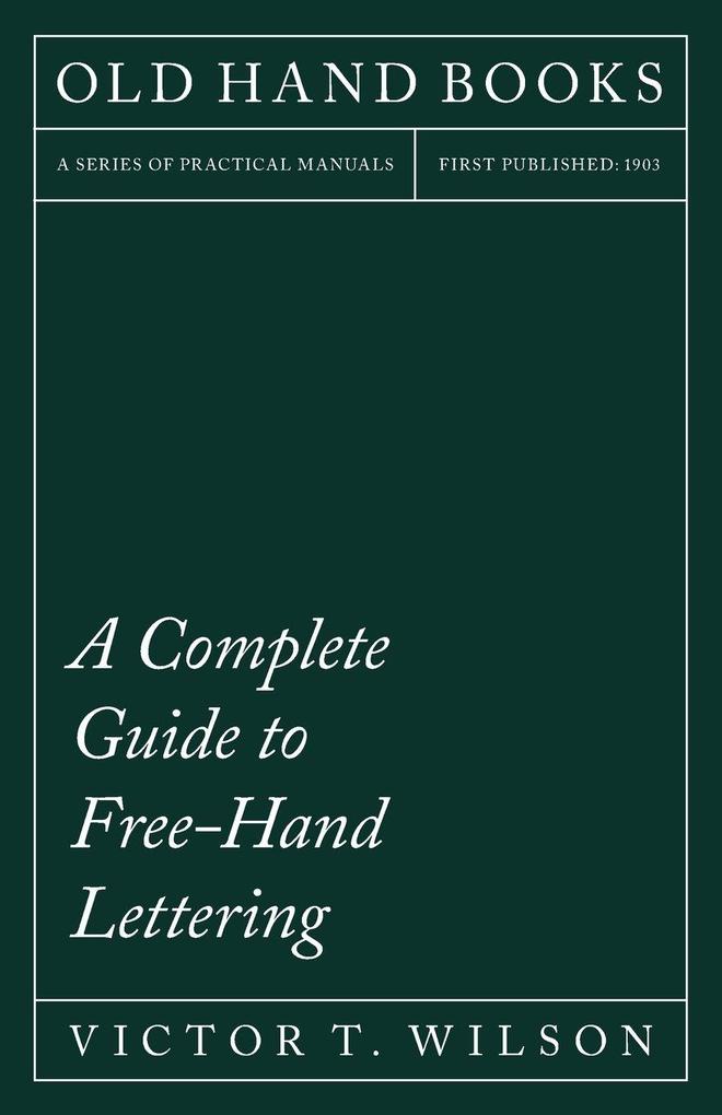A Complete Guide to Free-Hand Lettering