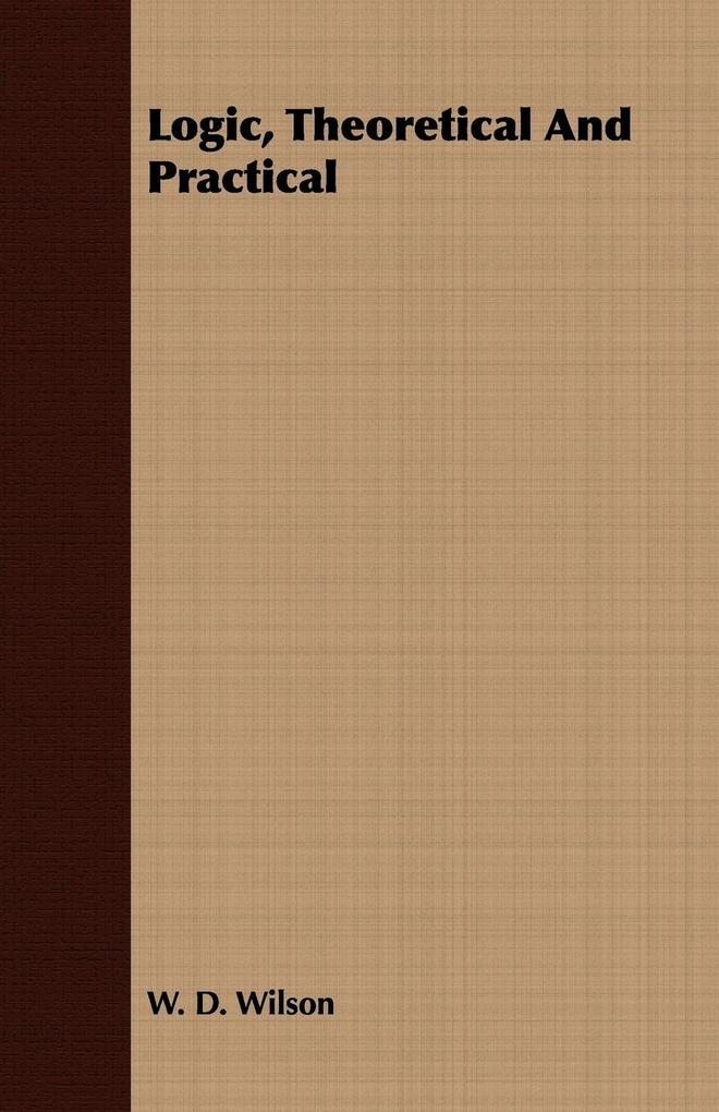 Logic Theoretical And Practical