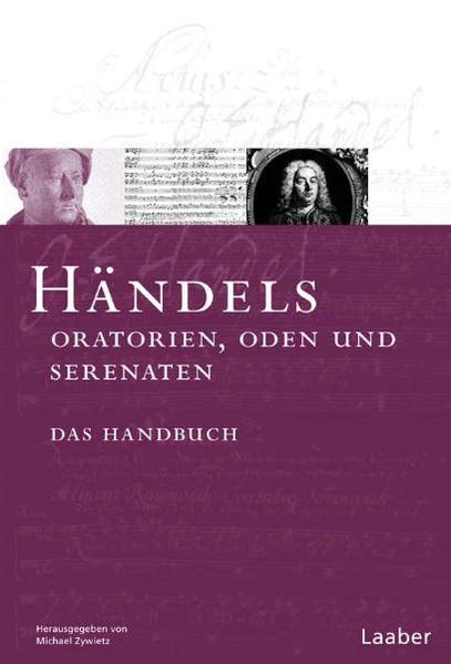 Das Händel-Handbuch in 6 Bänden. Händels Oratorien Oden und Serenaten