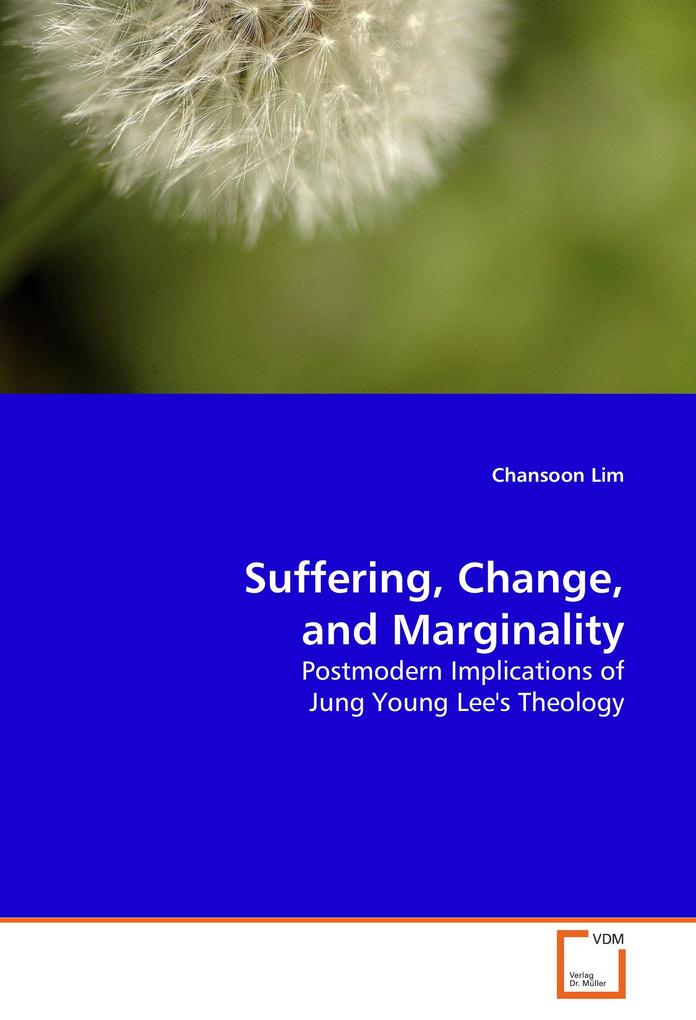 Suffering Change and Marginality