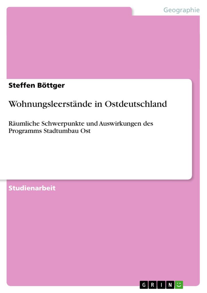 Wohnungsleerstände in Ostdeutschland - Steffen Böttger