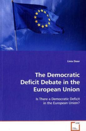 The Democratic Deficit Debate in the European Union - Livia Door