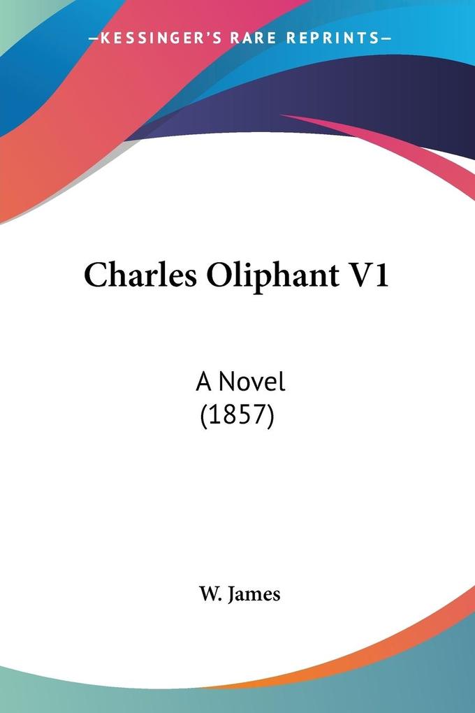 Charles Oliphant V1 - W. James
