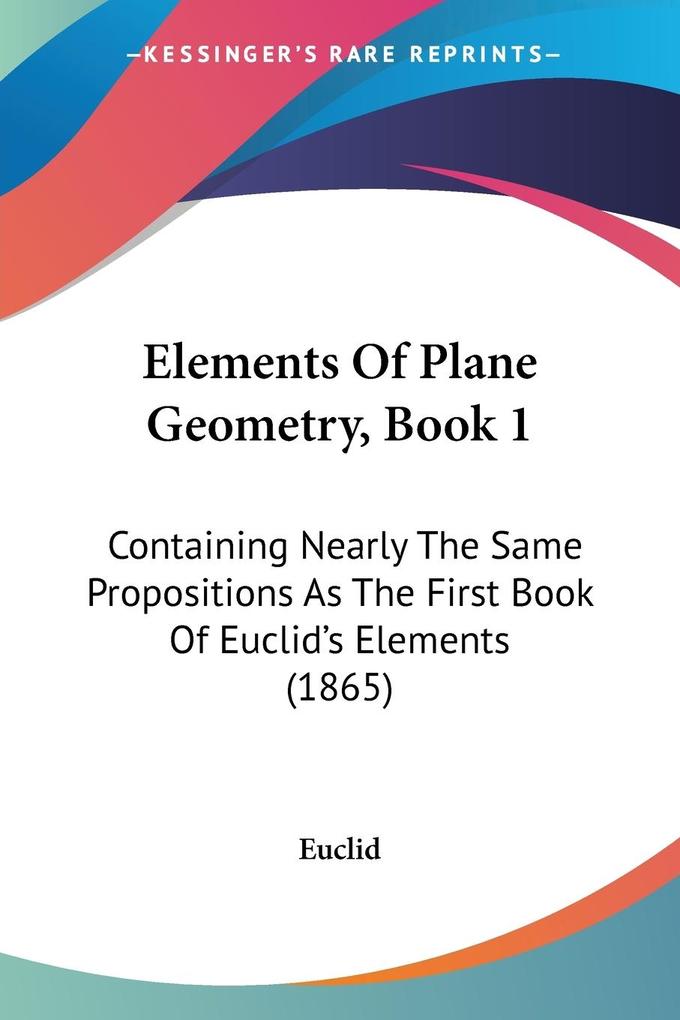 Elements Of Plane Geometry Book 1