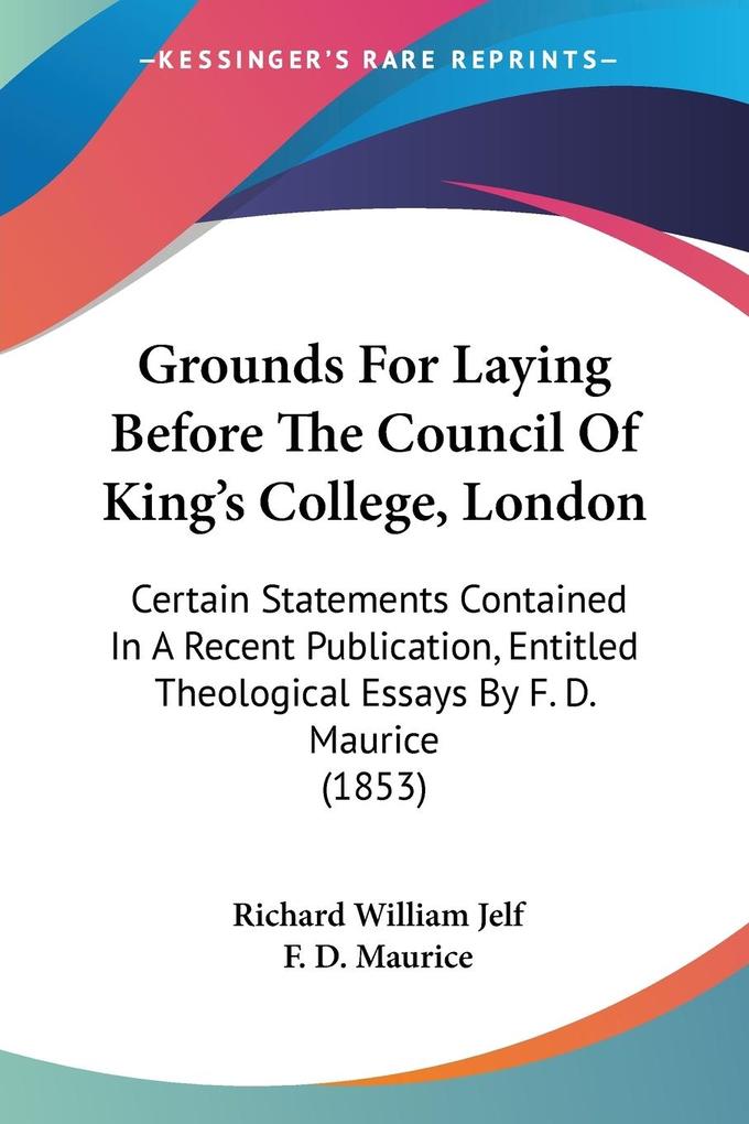Grounds For Laying Before The Council Of King‘s College London