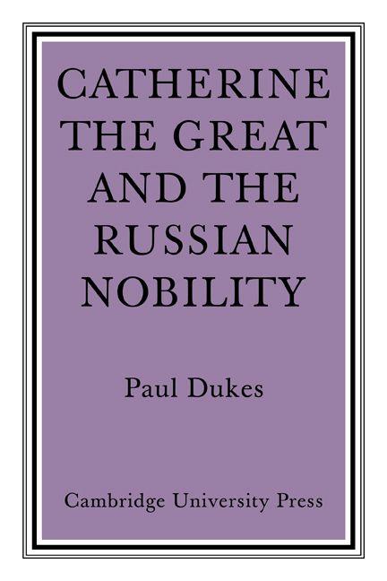 Catherine the Great and the Russian Nobilty