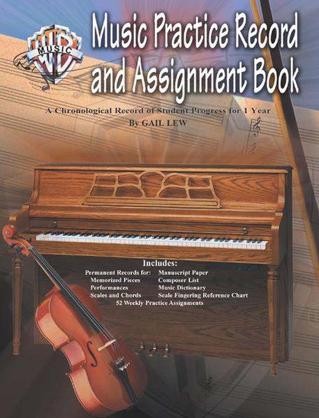 Music Practice Record and Assignment Book: A Chronological Record of Student Progress for 1 Year - Gail Lew