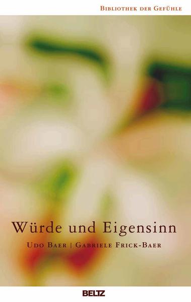 Würde und Eigensinn - Udo Baer/ Gabriele Frick-Baer
