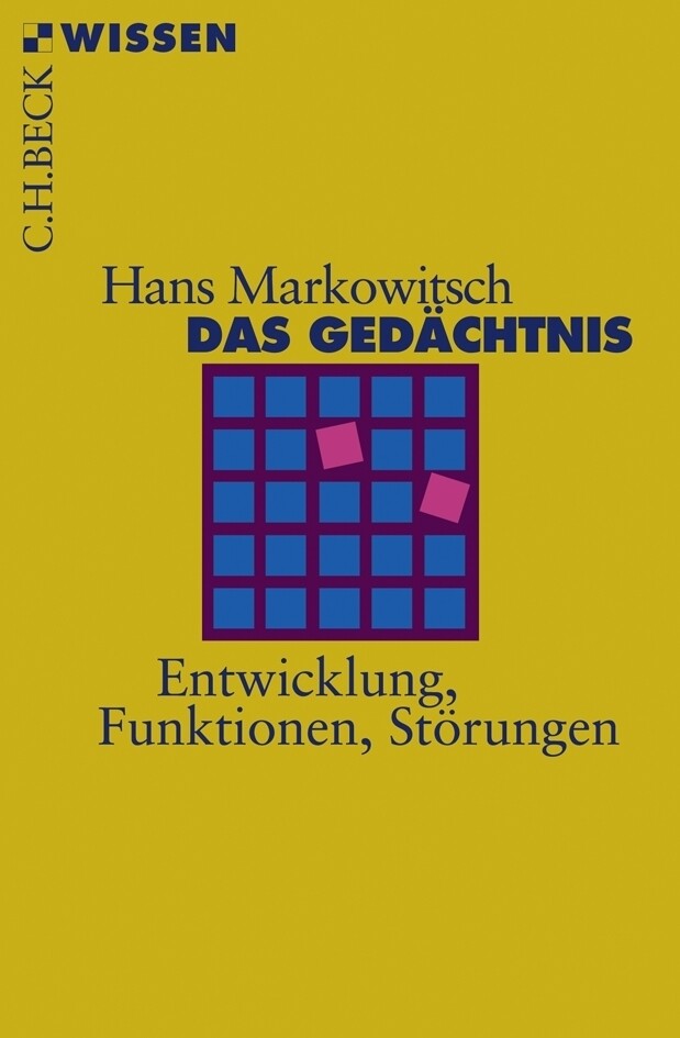 Das Gedächtnis - Hans J. Markowitsch