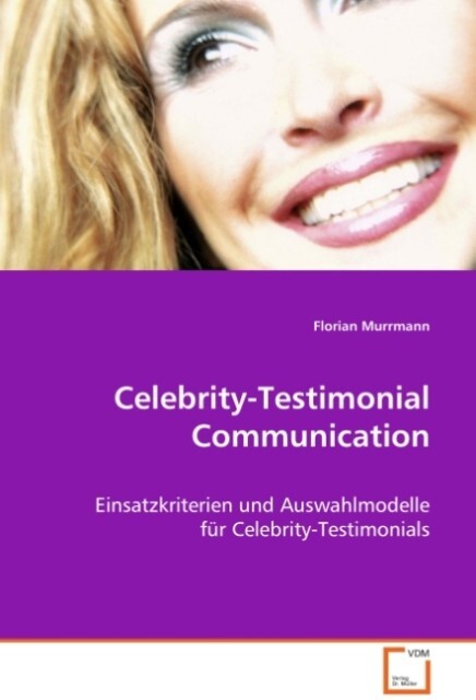 Celebrity-Testimonial Communication - Florian Murrmann