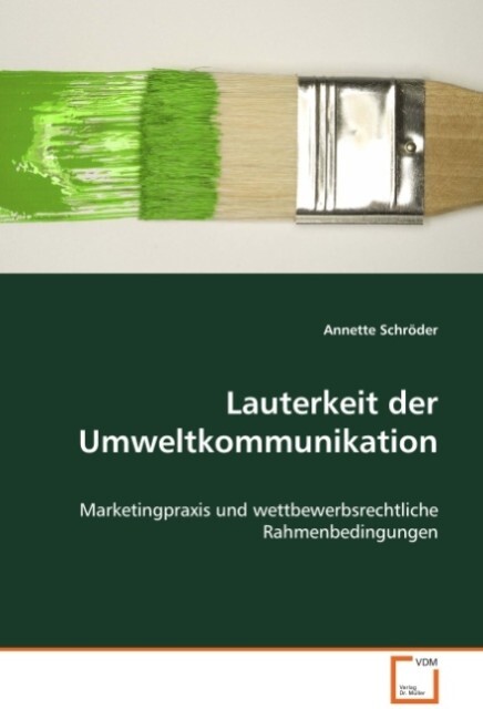 Lauterkeit der Umweltkommunikation - Annette Schröder