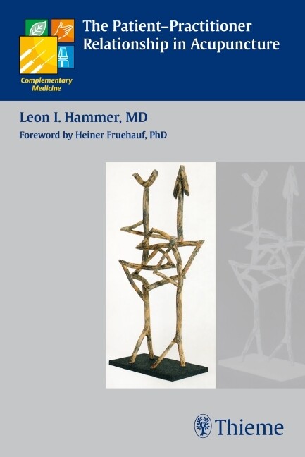 The Patient-Practitioner Relationship in Acupuncture - Leon I. Hammer