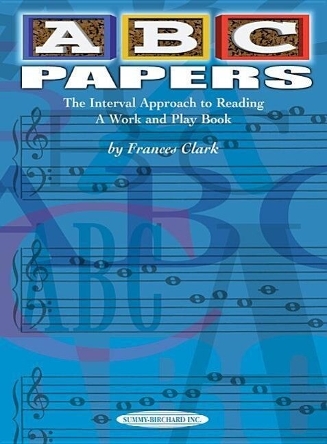 ABC Papers: The Interval Approach to Reading -- A Work and Play Book - Frances Clark