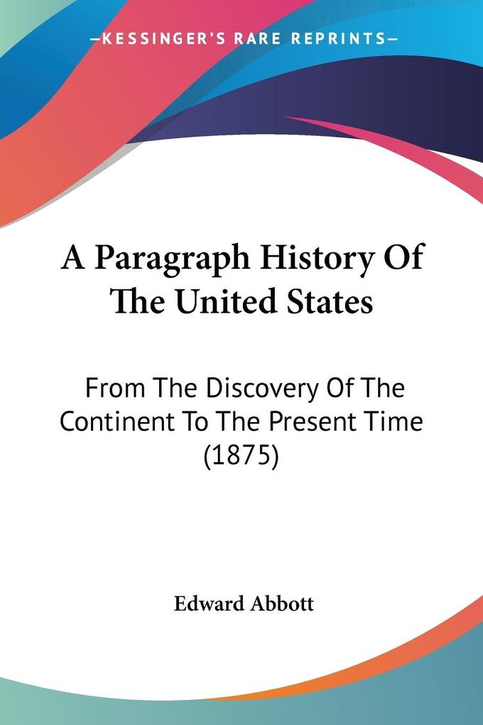 A Paragraph History Of The United States
