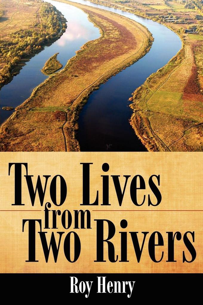 Two Lives from Two Rivers