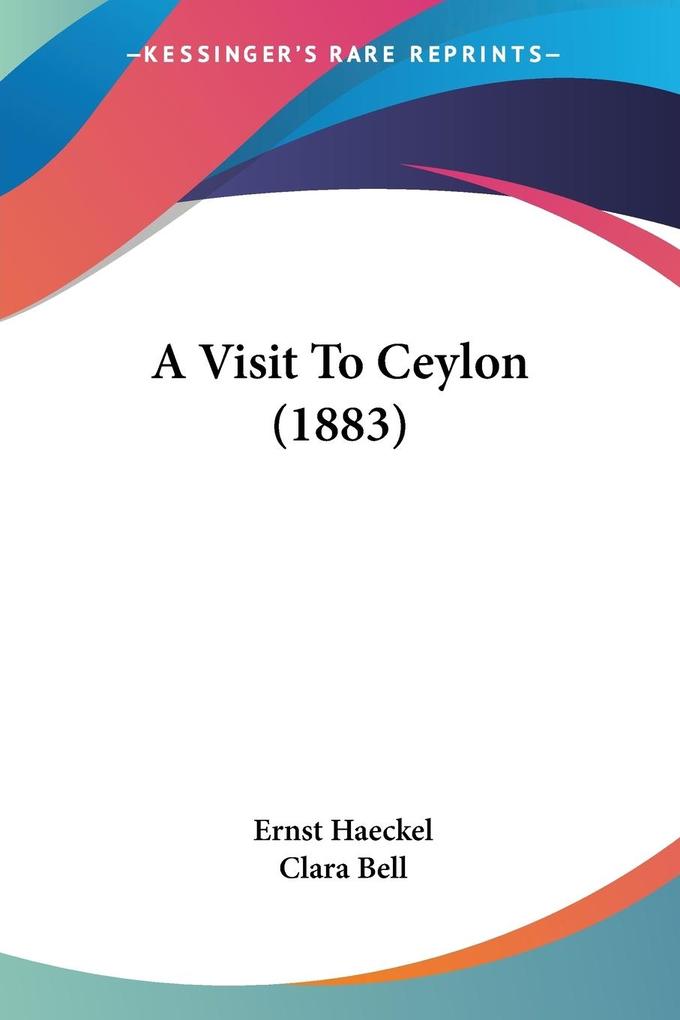A Visit To Ceylon (1883) - Ernst Haeckel