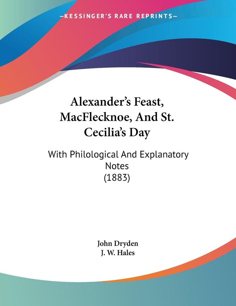 Alexander‘s Feast MacFlecknoe And St. Cecilia‘s Day