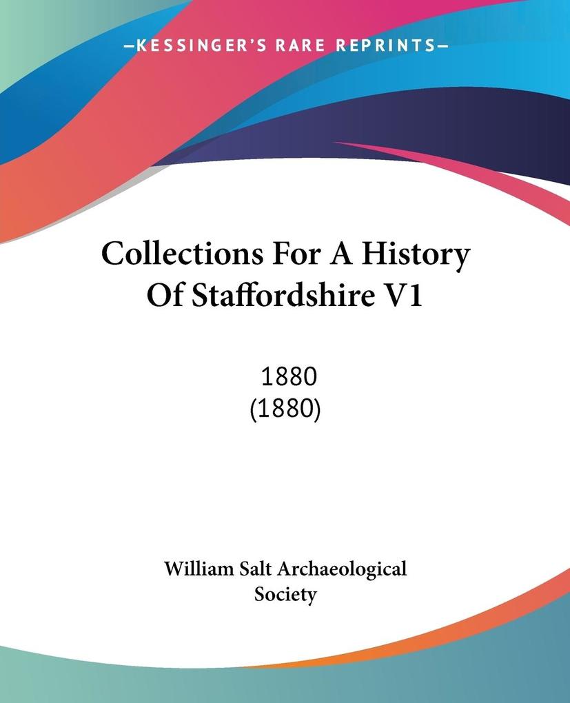 Collections For A History Of Staffordshire V1