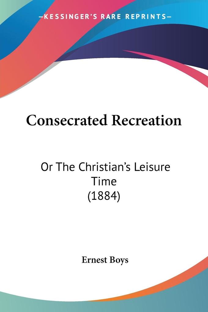 Consecrated Recreation