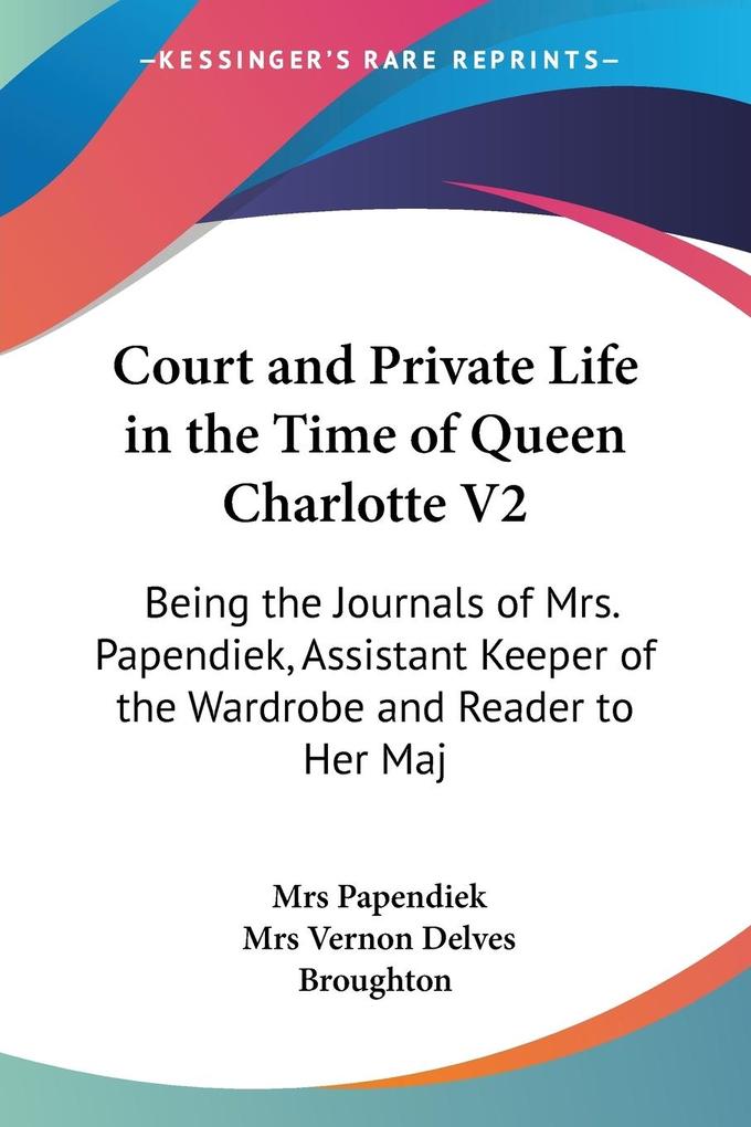 Court and Private Life in the Time of Queen Charlotte V2