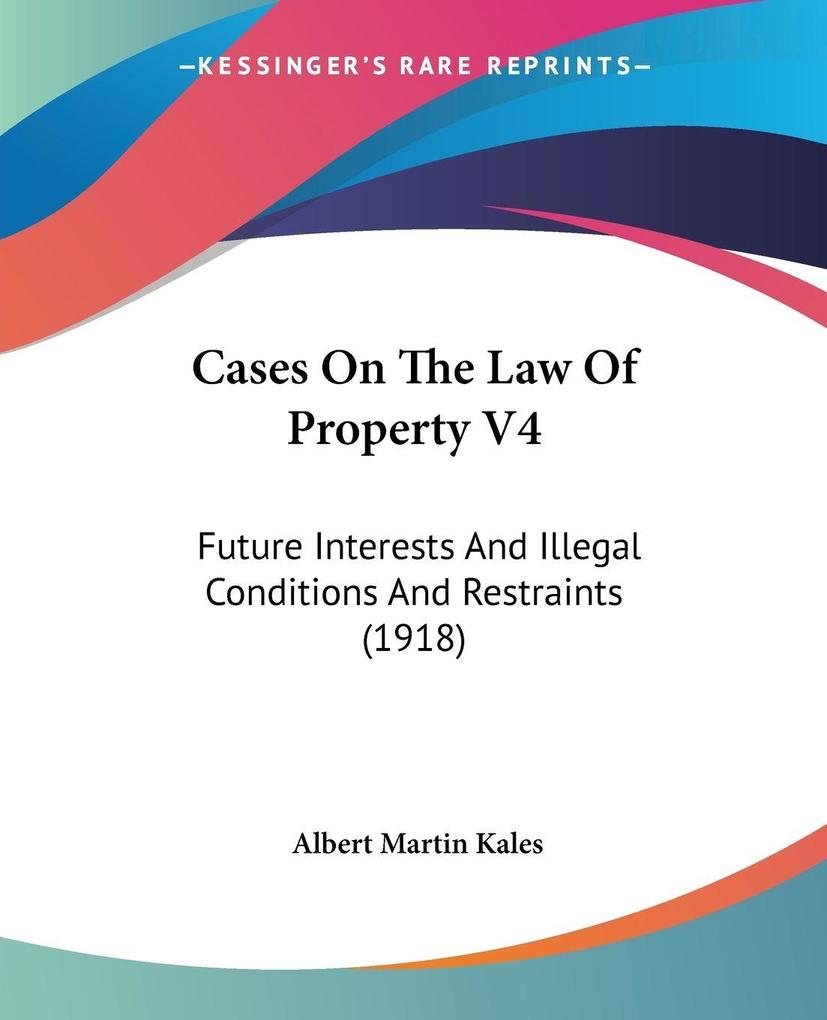 Cases On The Law Of Property V4