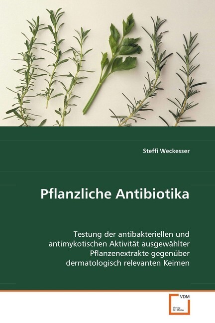 Pflanzliche Antibiotika - Steffi Weckesser