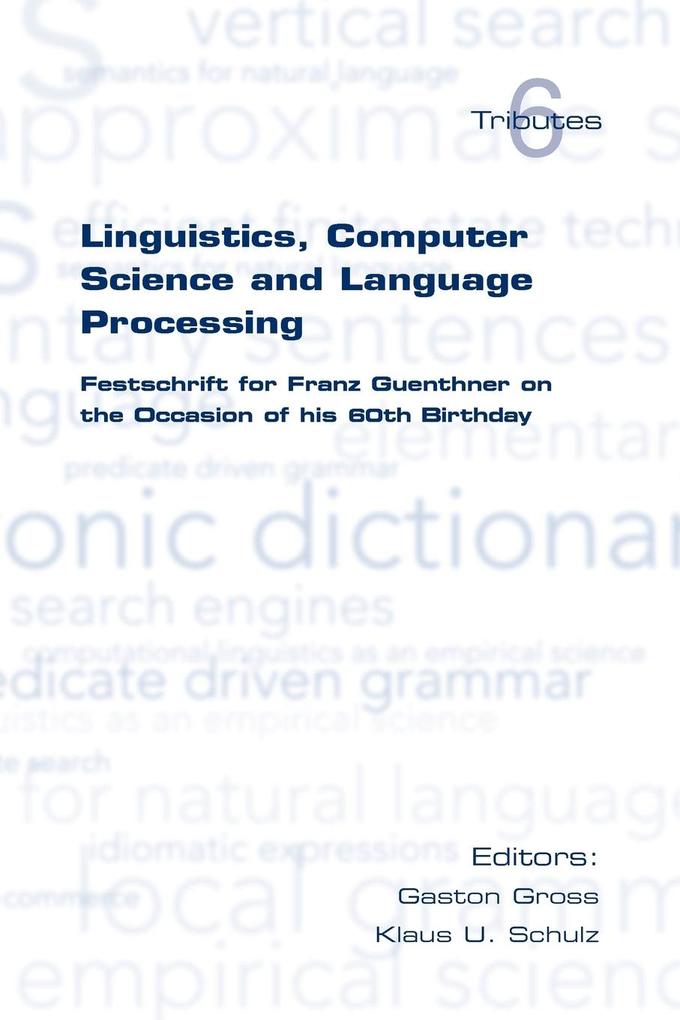 Linguistics Computer Science and Language Processing. Festschrift for Franz Guenthner on the Occasion of His 60th Birthday