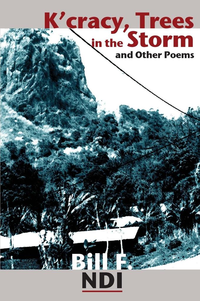 K‘cracy Trees in the Storm and other Poems