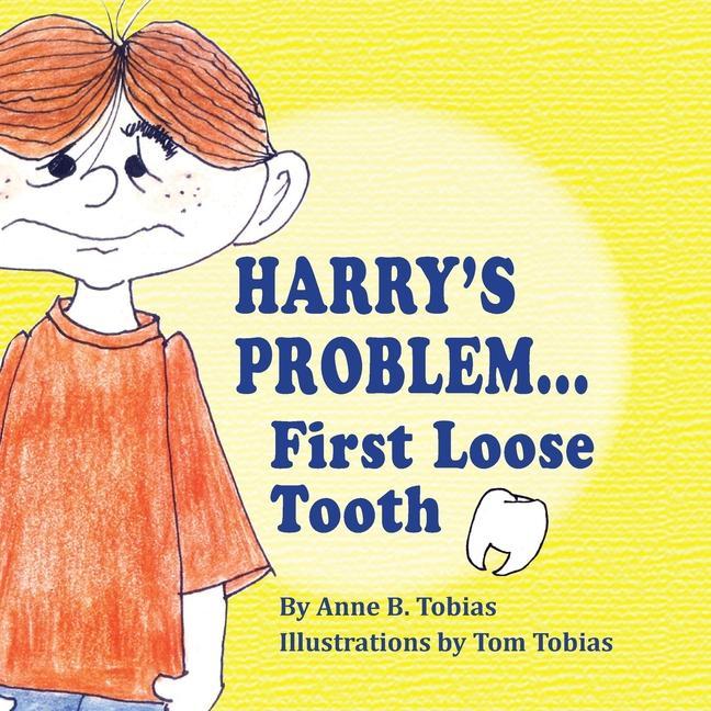 Harry‘s Problem...First Loose Tooth