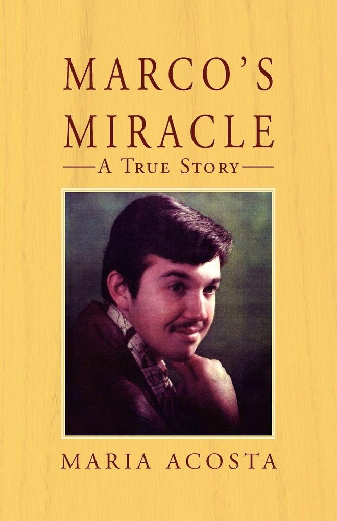 Marco's Miracle a True Story