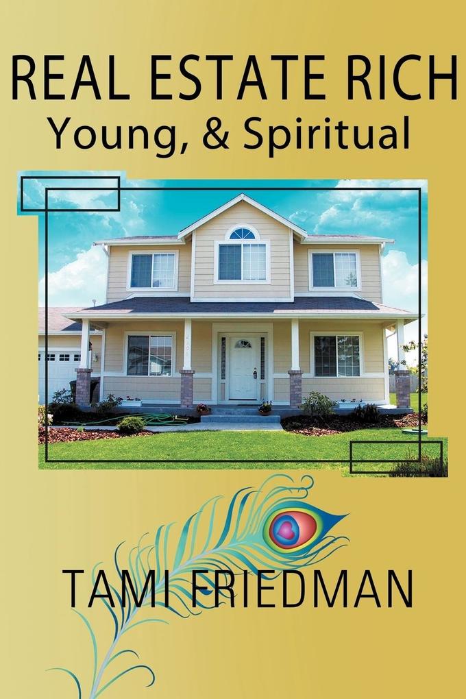 Real Estate Rich Young & Spiritual