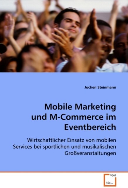 Mobile Marketing und M-Commerce im Eventbereich - Jochen Steinmann