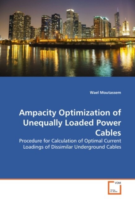 Ampacity Optimization of Unequally Loaded Power Cables - Wael Moutassem