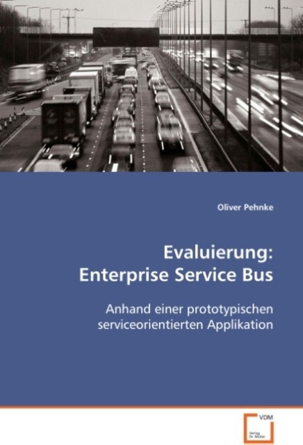 Evaluierung: Enterprise Service Bus - Oliver Pehnke